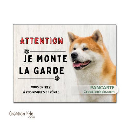 Plaque Akita Inu Attention Je monte la Garde Panneau portail chien