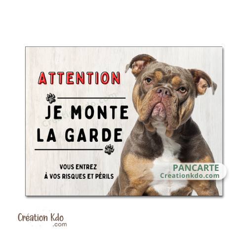 Plaque American Bully Je monte la garde panneau attention au chien portail