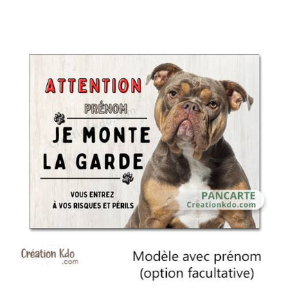 Plaque American Bully Je monte la garde panneau attention au chien portail personnalisé