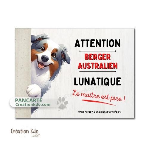 berger australien plaque attention au chien panneau portail je monte la garde lunatique