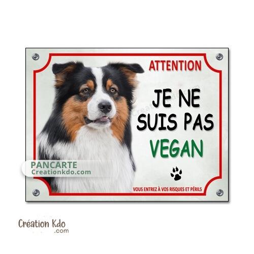 berger australien plaque attention au chien panneau portail je monte la garde vegan