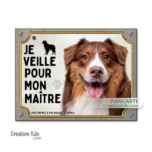 berger australien rouge plaque attention au chien panneau portail je monte la garde veille pour mon maitre