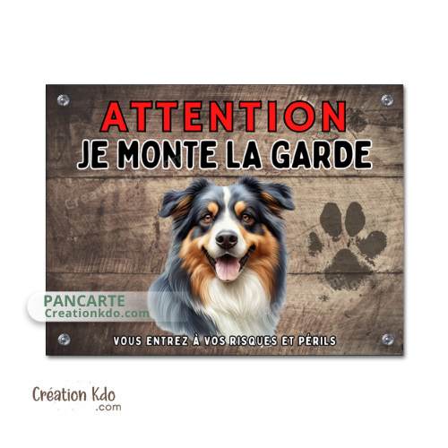 Plaque Berger Australien Je monte la garde panneau chien portail