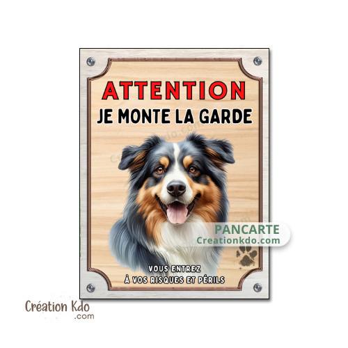 Plaque Berger Australien Je monte la garde panneau chien portail version portrait