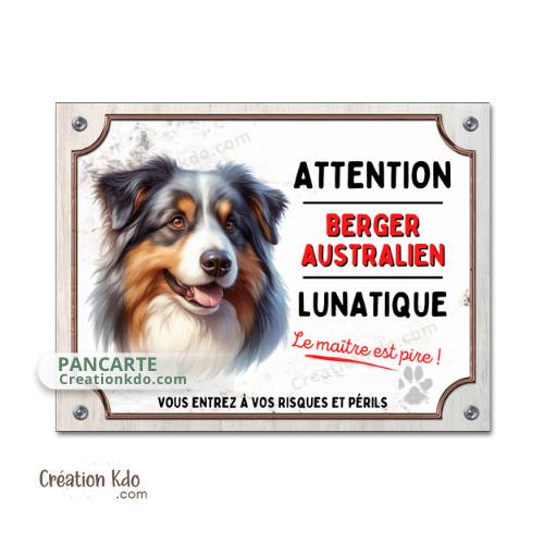 Plaque Berger Australien Lunatique panneau Attention au chien portail pancarte je monte la garde