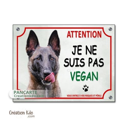 chien vegan humour panneau malinois plaque je monte la garde