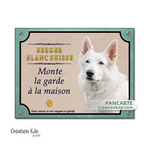 plaque chien berger blanc suisse panneau portail je monte la garde à la maison
