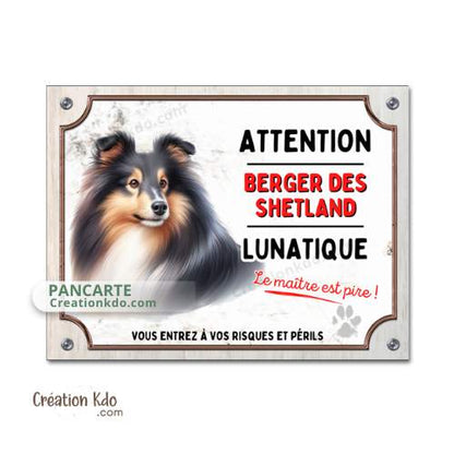 Plaque Berger des Shetland lunatique Panneau humoristique chien en aluminium