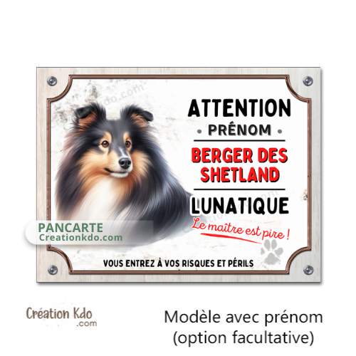 Plaque Berger des Shetland lunatique Panneau humoristique chien en aluminium