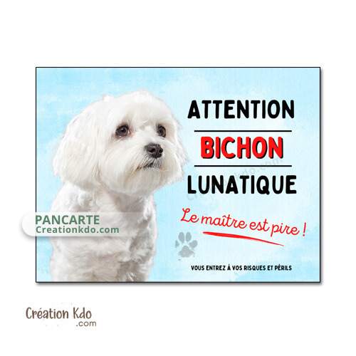 plaque bichon lunatique panneau attention au chien pancarte je monte la garde