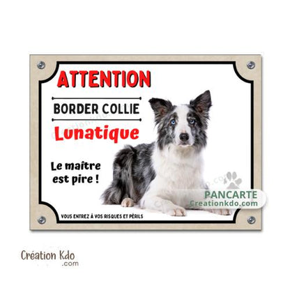 panneau border collie attention au chien lunatique portail plaque je monte la garde pancarte
