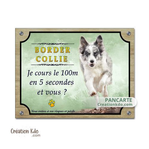 Plaque humour Border Collie Je cours le 100m panneau Attention au chien portail