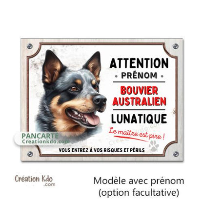 Plaque Bouvier Australien panneau Attention au chien Lunatique pancarte portail