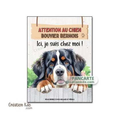 Plaque Bouvier Bernois panneau attention au chien ici, je suis chez moi portail