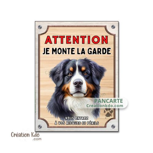 Plaque Bouvier Bernois Je monte la garde panneau attention au chien version portrait