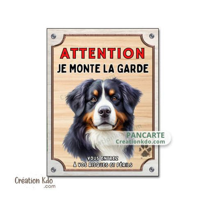 Plaque Bouvier Bernois Je monte la garde panneau attention au chien version portrait