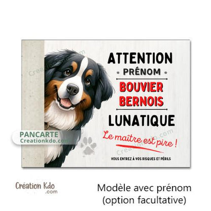 Plaque Bouvier Bernois lunatique humour attention au chien panneau je monte la garde