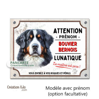 Plaque Bouvier Bernois panneau attention au chien Lunatique pour portail ou entrée à personnaliser