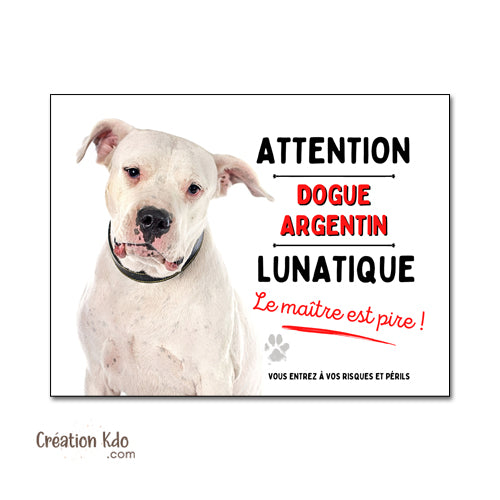 Plaque Dogue Argentin Panneau humour chien lunatique le maître est pire