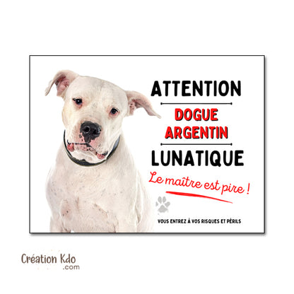 Plaque Dogue Argentin Panneau humour chien lunatique le maître est pire