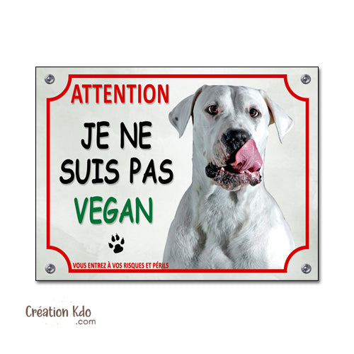 Plaque Dogue Argentin humour je ne suis pas vegan Panneau chien