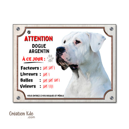 Plaque Dogue Argentin humour à ce jour Panneau chien portail