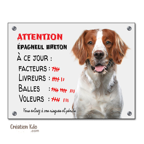 Plaque humour Épagneul Breton à ce jour Panneau chien portail