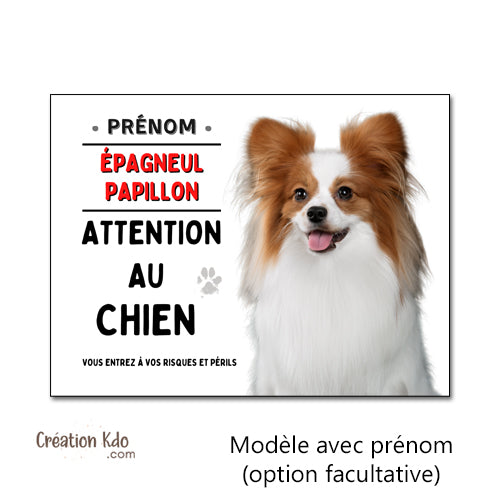 Plaque Attention au chien Épagneul Papillon Panneau portail je monte la garde
