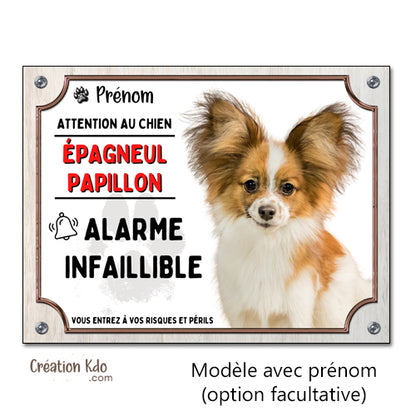 Plaque Attention au chien Épagneul Papillon humour alarme infaillible Panneau de portail