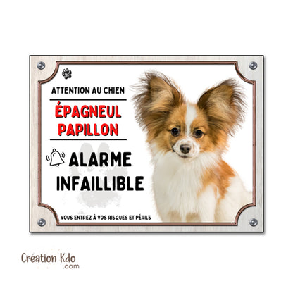 Plaque Attention au chien Épagneul Papillon humour alarme infaillible Panneau de portail