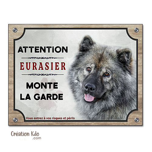 plaque chien eurasier attention au chien panneau portail je monte la garde
