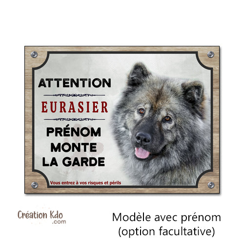 plaque chien eurasier attention au chien panneau portail je monte la garde personnalisable