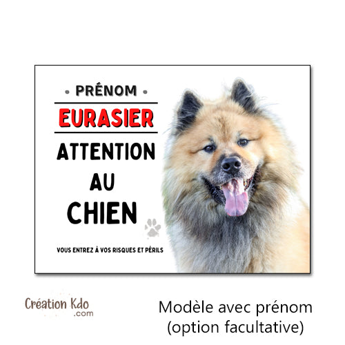 Plaque Attention au chien Eurasier Panneau portail monte la garde à personnaliser