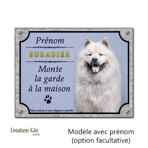 Plaque Attention au chien Eurasier monte la garde à la maison Panneau portail