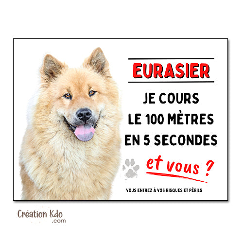 Plaque Eurasier Je cours le 100 mètres humour Panneau portail (pelage sable)