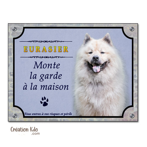 eurasier panneau je monte la garde plaque attention au chien portail