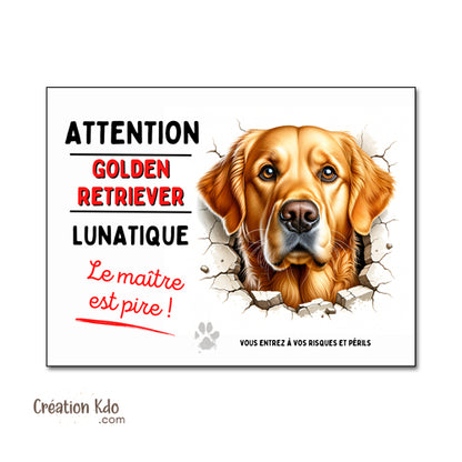 Plaque Attention au chien Golden Retriever lunatique Panneau de portail
