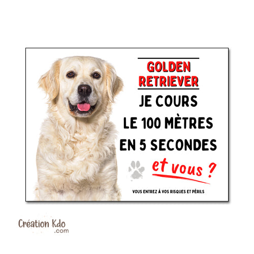 Golden Retriever Plaque humour Attention au chien Je cours le 100 mètres Panneau