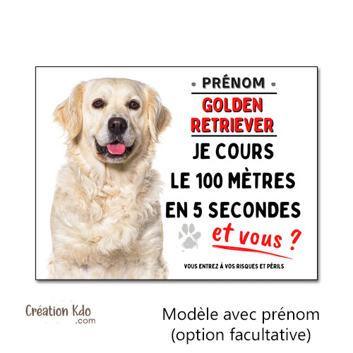 Golden Retriever Plaque humour Attention au chien Je cours le 100 mètres Panneau portail