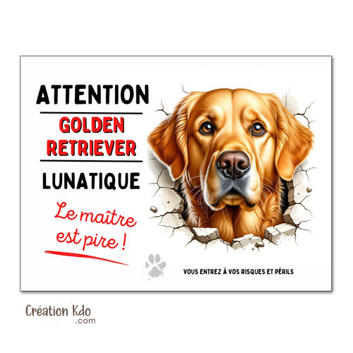 Plaque Attention au chien Golden Retriever lunatique Panneau de portail