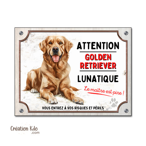 Plaque Attention Golden Retriever lunatique Panneau version dessin je monte la garde