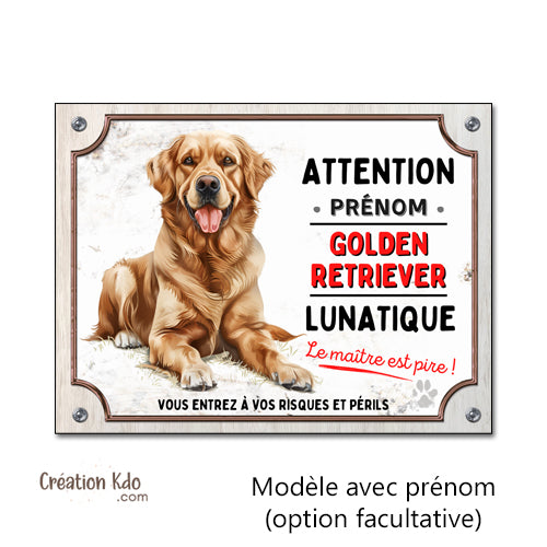 Plaque Attention Golden Retriever lunatique Panneau portail