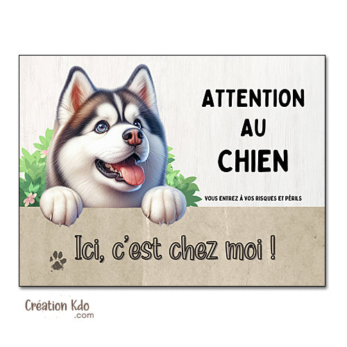 husky Plaque Attention au chien, Ici c'est chez moi ! panneau portail déco