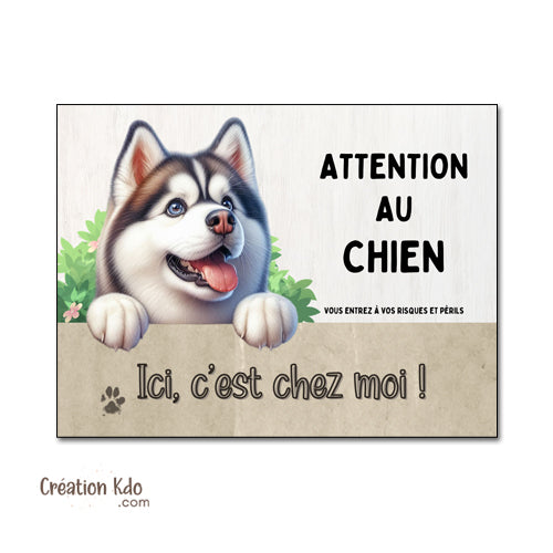 husky Plaque Attention au chien, Ici c'est chez moi ! panneau portail déco monte la garde