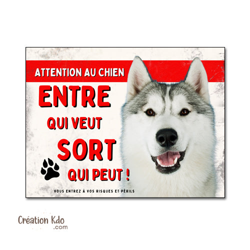 Panneau Humour Husky Sibérien "Entre qui veut, sort qui peut !" - Plaque de Portail Attention au Chien