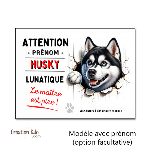 Plaque Husky lunatique panneau portail humour version chien dessin mignon