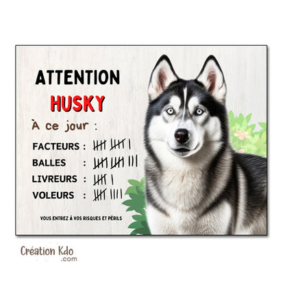 Plaque Attention Husky à ce jour nombre succès panneau chien humour version dessin
