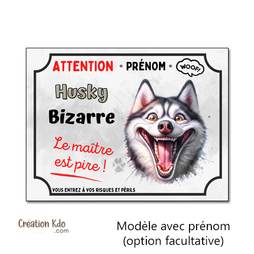 Plaque Attention Husky bizarre panneau chien humour je monte la garde