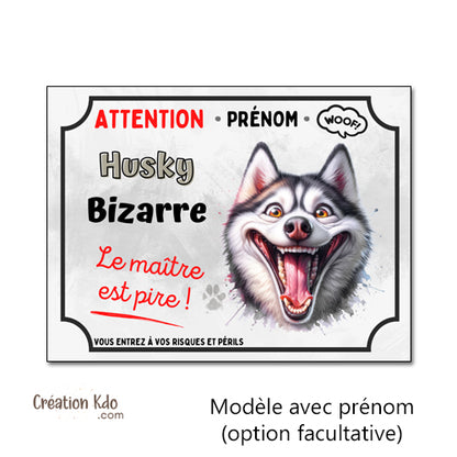 Plaque Attention Husky bizarre panneau chien humour je monte la garde
