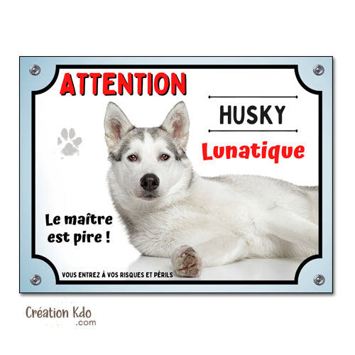 Plaque Husky lunatique panneau humour version chien allongé